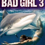 Dangerous Daddy’s Bad Girl 3: Sex with Sharks