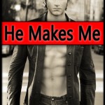 He Makes Me
