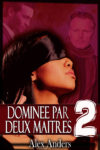 Dominée par deux maîtres 2