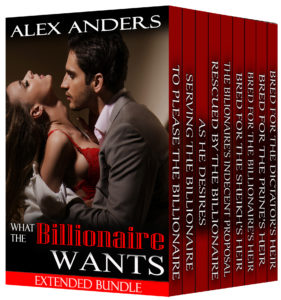 What the Billionaire Wants: Extended BDSM Bundle