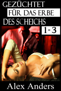 Gezüchtet für das Erbe des Scheichs 1-3