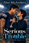 Serious Trouble