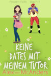Keine Dates mit meinem Tutor