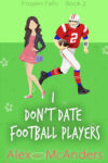 I Don’t Date Football Players