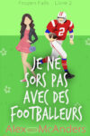 Je ne sors pas avec des footballeurs