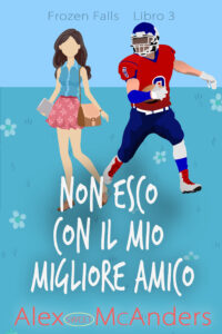 Non Esco con il Mio Migliore Amico