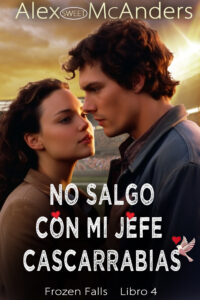 No salgo con mi jefe cascarrabias