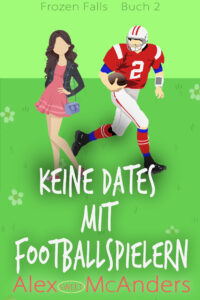 Keine Dates mit Footballspielern