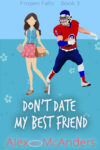 I Don’t Date My Best Friend