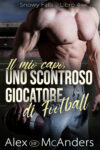 Il mio capo, uno scontroso giocatore di football