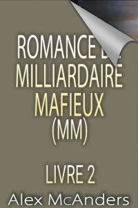 Une romance de milliardaire mafieux (MM) 2