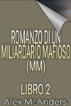 Romanzo di un miliardario mafioso (MM) 2