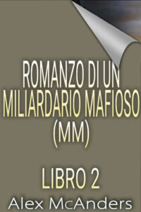Romanzo di un miliardario mafioso (MM) 2