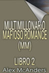 Multimillonario Mafioso Romance (MM) 2