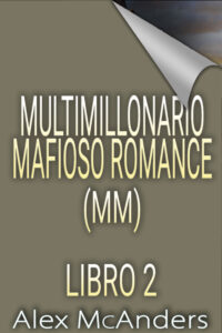 Multimillonario Mafioso Romance (MM) 2