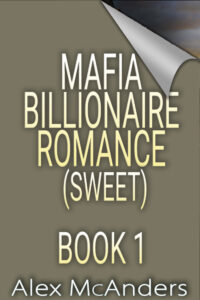 Mafia Billionaire Romance (Sweet)
