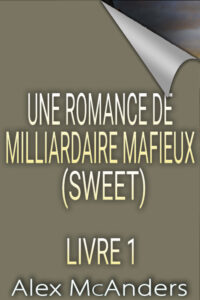 Une romance de milliardaire mafieux (Sweet)