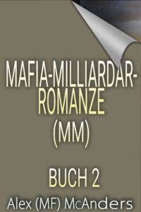 Mafia Milliardär Romanze (MF) 2