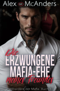 Die erzwungene Mafia-Ehe meines Freundes
