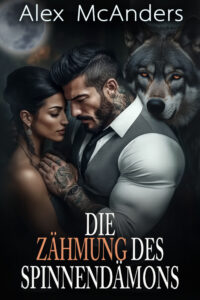 Die Zähmung des Spinnendämons
