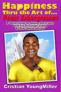 Happiness thru the Art of… Penis Enlargement